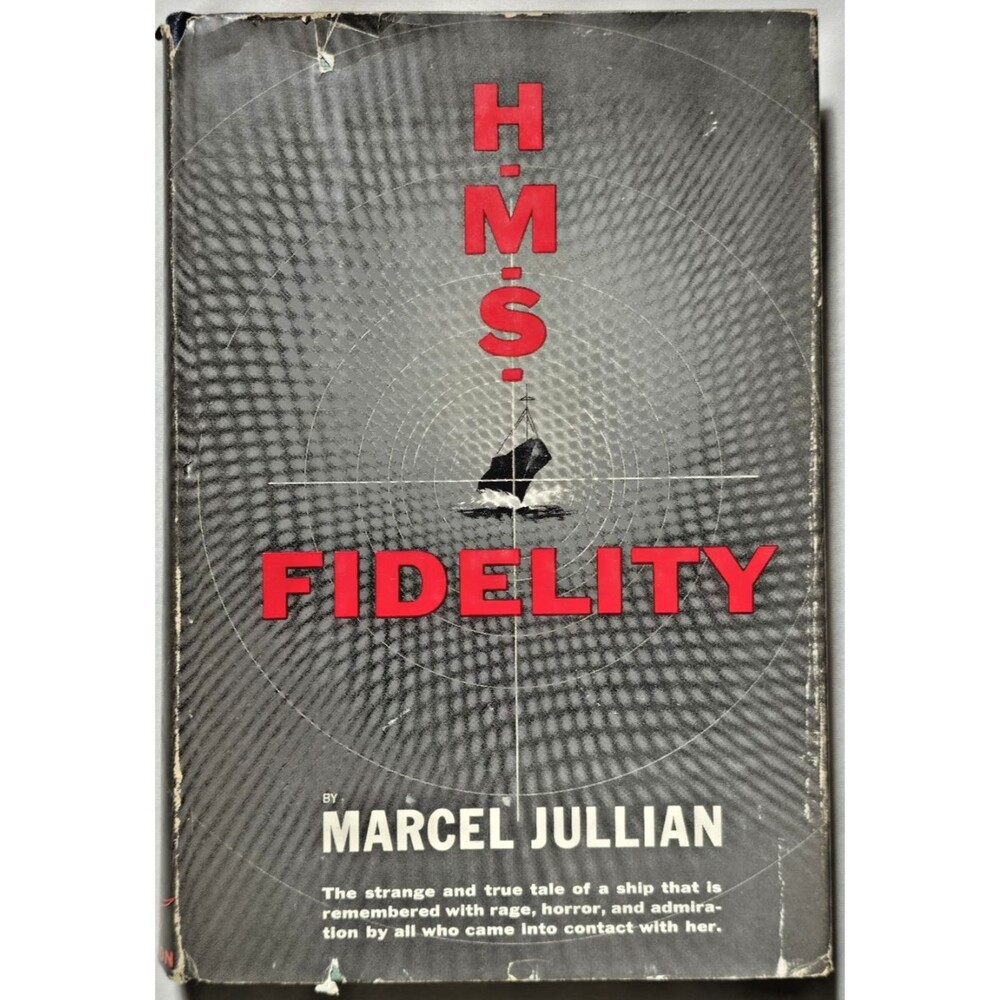 1958 HMS Fidelity Marcel Jullian First Edition World War II Le Rhone Special Ser